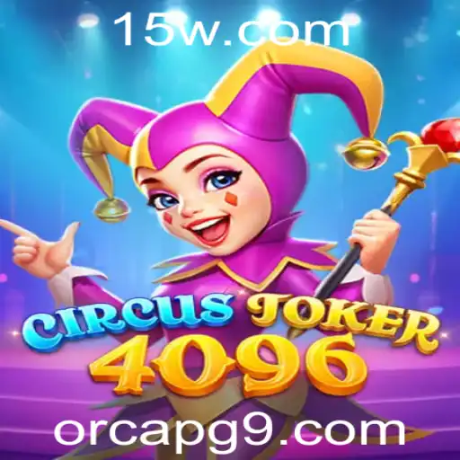 Explorando o Fascinante Mundo de CircusJoker4096: Regras, Estratégias e Aventuras Inéditas